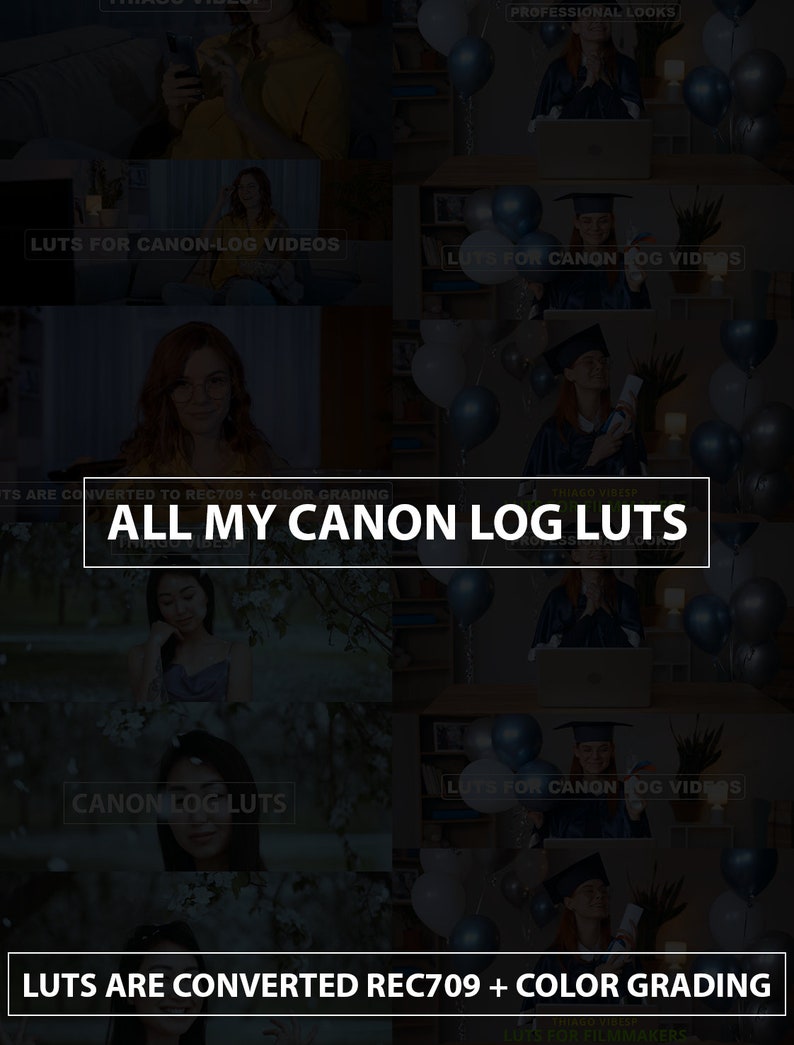 May include: A collage of images featuring a woman in a graduation cap and gown, holding a diploma, surrounded by blue and white balloons. The text "ALL MY CANON LOG LUTS" is displayed in a white box. The text "LUTS ARE CONVERTED REC709 + COLOR GRADING" is displayed in a white box at the bottom of the image.