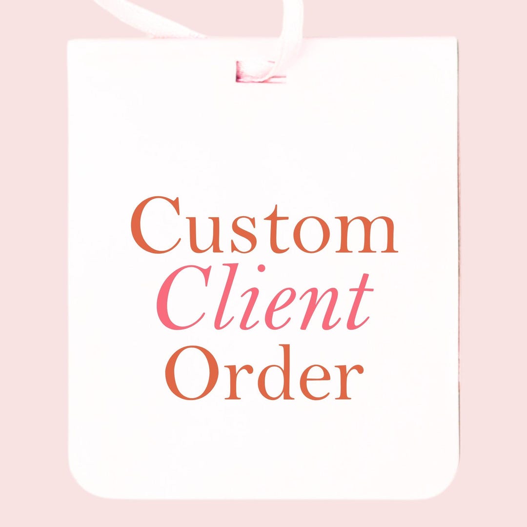 Custom Client Orders - Etsy