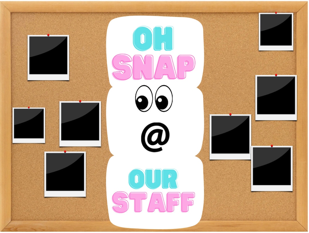 Oh SNAP, Look at Our Staff Downloadable Printout for a Bulletin Board