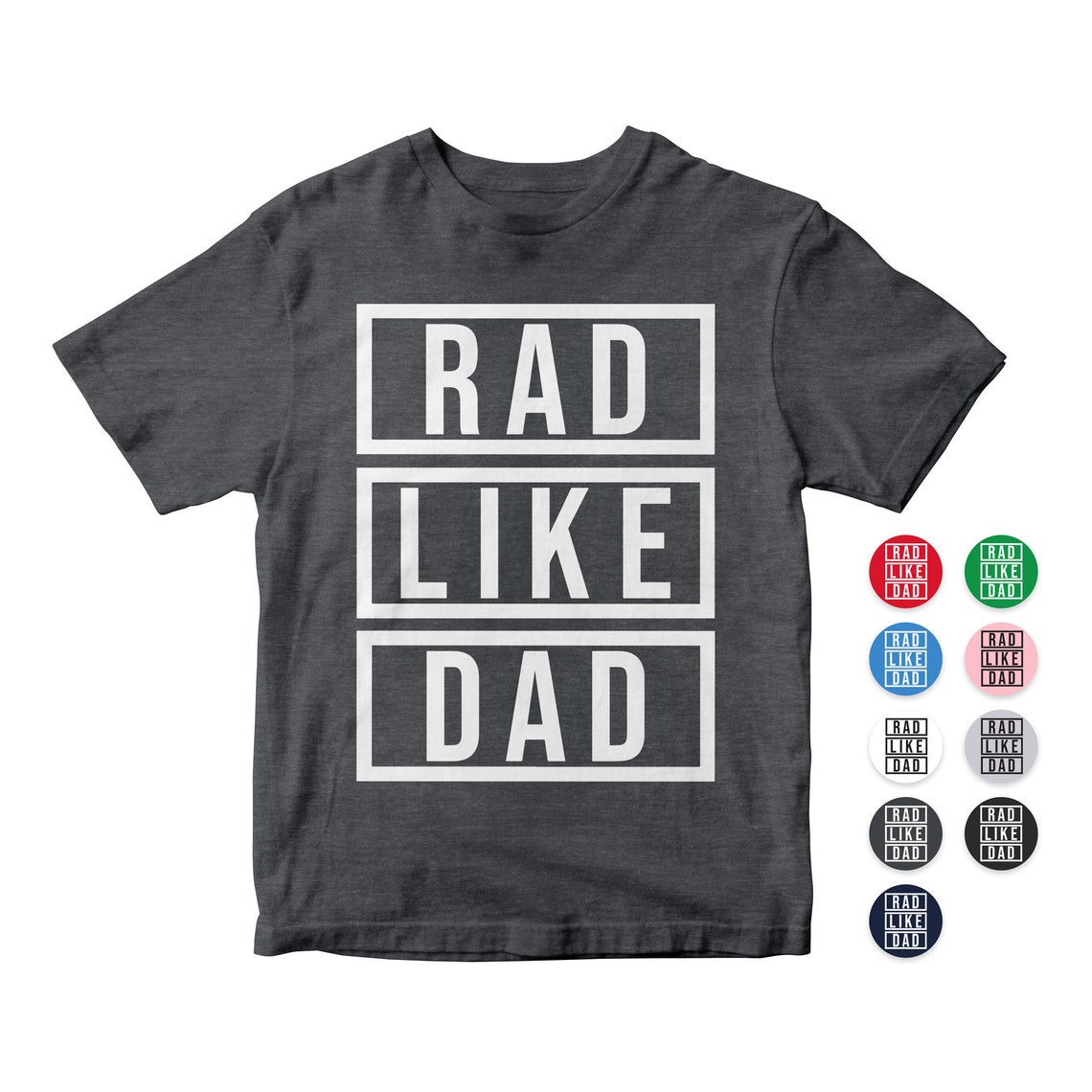 rad like dad t shirt