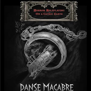 Puede incluir: Ilustración en blanco y negro de un tren dentro de una luna creciente, encadenado. El texto "HORROR ROLEPLAYING ON A GOTHIC EARTH" y "DANSE MACABRE" están presentes. Diseñado para ShadowDark RPG.