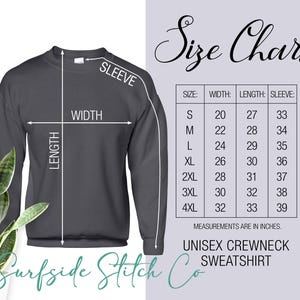 May include: A dark gray unisex crewneck sweatshirt with a size chart. The chart shows measurements in inches for width, length, and sleeve length, ranging from size small to 4XL. The text "Surfside Stitch Co" is at the bottom.