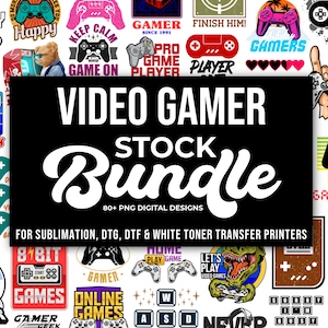 PNG Video Gamer Design Bundle, For Sublimation, DTG, DTF, Transfer Printing, Digital Downloads