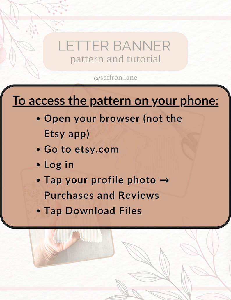 May include: A digital product image with text that reads "LETTER BANNER pattern and tutorial" and instructions on how to access the pattern on a phone. The background is a light peach color with floral accents.