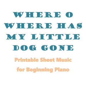 Where O Where Has My Little Dog Gone for beginners