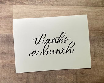 Thanks a Bunch Card: Modern Calligraphy Thank You