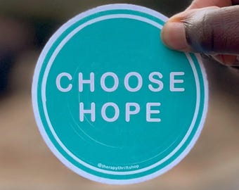 Choose Hope Mental Health Sticker: Motivational Vinyl Decal
