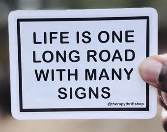 Mental Health Sticker: Life is One Long Road Vinyl Decal