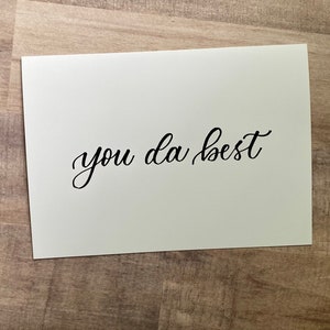 You da Best Card, Modern Calligraphy Card, Encouragement Card, Modern Calligraphy Encouragement Card, Calligraphy Encouragement