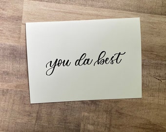 You da Best Card, Modern Calligraphy Encouragement