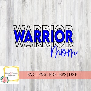 Warrior Mom SVG | Athletic Spirit Wear | Football Baseball Softball Soccer Basketball Track Wrestling Volleyball Mom | svg png pdf eps dxf
