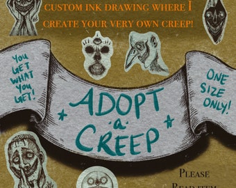 Adopt a Creep- Custom Ink Drawing