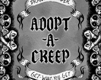 Adopt a Creep- Custom Ink Drawing