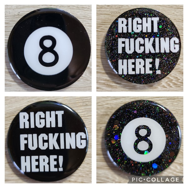 8 Ball Pool / Billiards Pocket Marker, 2 inch  Right F'ing Here, Solid Black or Glitter. See other listings for additional sayings