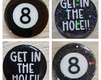 8 Ball Pool / Billiards Pocket Marker, 2 inch, Get in the Hole, Solid Black or Glitter See other listings for additional sayings