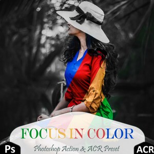 08 Focus In Color Photoshop Actions And ACR Presets, selective color  for Instagram Ps action, filter  Blogger best lifestyle Portrait theme