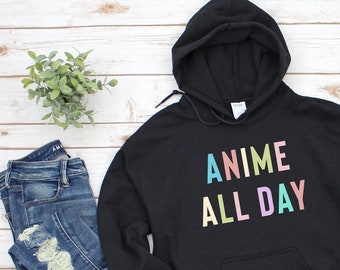 Anime All Day Anime Hoodie Sweatshirt, Anime Girl, Manga Hoodie, Anime Sweater, Anime Clothing, Funny Anime Gift, Gift Anime Lover