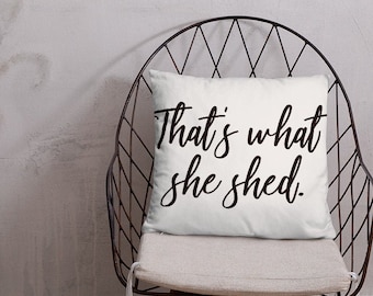 That's what she shed. Funny Throw Pillow Trending Meme