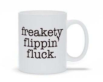 Freakety Flippin' Fluck | Almost Swear Word Mug 11 oz. Funny Virtual Meeting Mug, Cuss Word Mugs