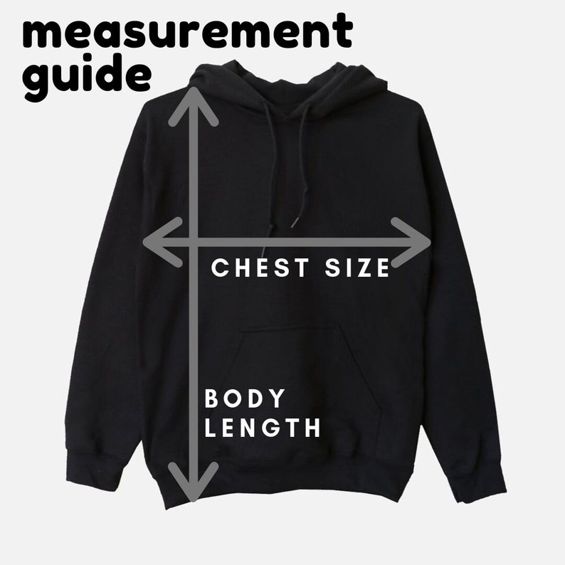 May include: A black hooded sweatshirt with a pocket on the front. The image shows how to measure the chest size and body length of the sweatshirt.