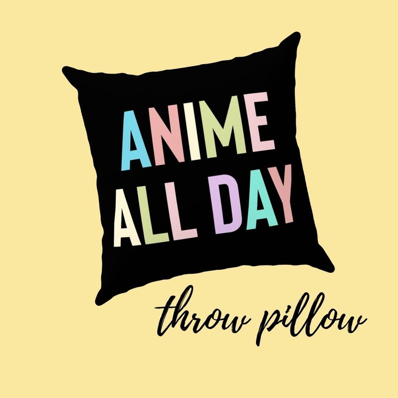 Throw Pillow Or Cover Only 18x18 Anime All Day Anime Home Decor Funny Anime Manga Gift For Anime Lover Anime Accent Pillow image 2