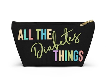 All the Diabetes Things | Diabetic Travel Pouch | Funny Diabetes Bag | Cute Medical Supply Bag | Gift for Diabetic | Diabetes Gift