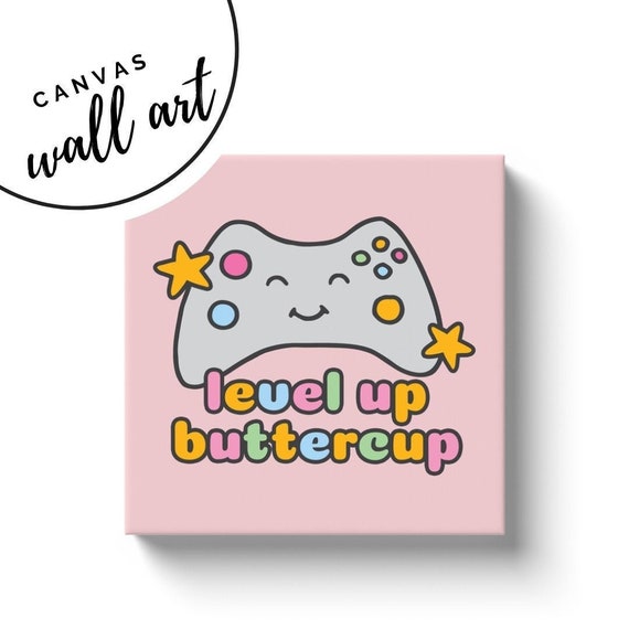 Level Up Buttercup Canvas Wrap 12x12 Wall Art | Game Room Decor | Girl Gamer