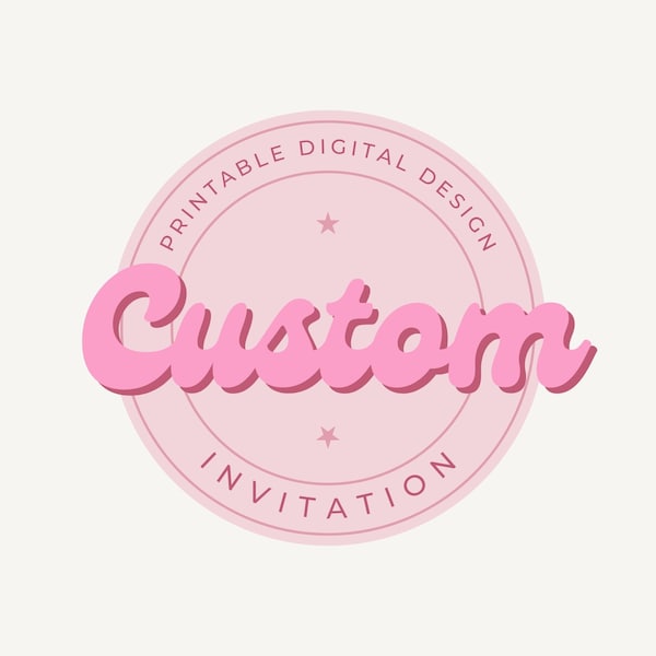 Custom Invitation,Design your own, *Digital File*