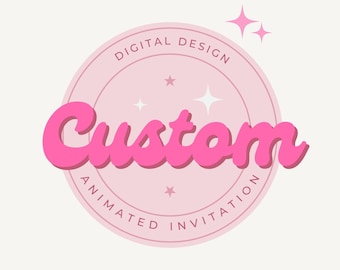 Custom Invitation,Custom E-INVITATION, Custom text Invitation, Design your own, *Digital File*