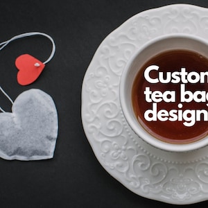 Custom tea bags, logo custom, goodies Design your own tea bag. Custom made just for you Personalised tea bags ADD YOUR TEXT Wedding Gift