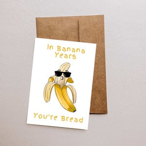 Druckbare Geburtstagskarte: 'In Bananenjahren bist du Brot'. Humorvoll und Spaß! #FunnyCard