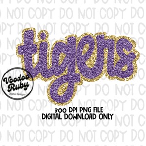 May include: A digital graphic design featuring the word tigers in a purple glitter texture with a gold glitter outline. A circular logo with the text Voodoo Ruby Digital Designs is on the left. Text below reads 300 DPI PNG FILE DIGITAL DOWNLOAD ONLY.