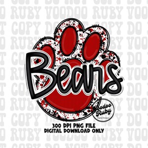 May include: A digital design featuring a red and black paw print with the word "Bears" in a bold, outlined font. The design includes the text "300 DPI PNG FILE DIGITAL DOWNLOAD ONLY" and the "Voodoo Ruby" logo.
