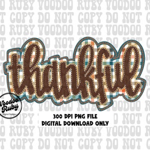 Thankful PNG Design Faux Applique Thanksgiving PNG Hand Drawn Digital Download Sublimation PNG Thanksgiving dtf printable Faux Embroidery