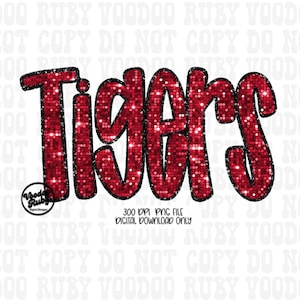 May include: A digital graphic design featuring the word Tigers in a red, glittery, sequin-like texture with a thick black outline. The design includes a small circular logo with the text Voodoo Ruby and the text 300 DPI PNG FILE DIGITAL DOWNLOAD ONLY.