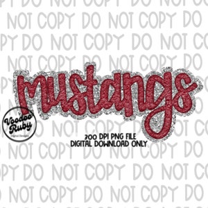 May include: Red glitter "Mustangs" text with a silver glitter background. 300 DPI PNG file. Digital download only.
