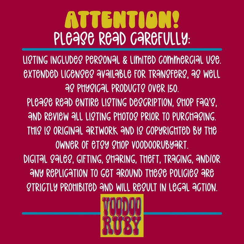 May include: A red background with white text that reads "ATTENTION! Please read carefully:". The text continues with information about the listing, including personal and limited commercial use, extended licenses, and copyright information. The text also includes the name of the Etsy shop, "Voodoo Ruby".