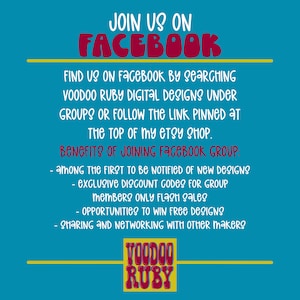 May include: A teal graphic with the text "JOIN US ON FACEBOOK" in red bubble letters. Below, white text details how to find Voodoo Ruby Digital Designs on Facebook and the benefits of joining the Facebook group.