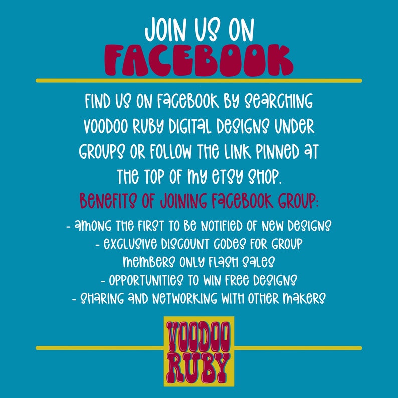 May include: A blue and red graphic with the text "JOIN US ON FACEBOOK" in large, bold letters. The text "FIND US ON FACEBOOK BY SEARCHING VOODOO RUBY DIGITAL DESIGNS UNDER GROUPS OR FOLLOW THE LINK PINNED AT THE TOP OF MY ETSY SHOP." is below the first line of text. The text "BENEFITS OF JOINING FACEBOOK GROUP:" is below the second line of text. The text "AMONG THE FIRST TO BE NOTIFIED OF NEW DESIGNS EXCLUSIVE DISCOUNT CODES FOR GROUP MEMBERS ONLY FLASH SALES OPPORTUNITIES TO WIN FREE DESIGNS SHARING AND NETWORKING WITH OTHER MAKERS" is below the third line of text. The text "VOODOO RUBY" is in a red box at the bottom of the graphic.