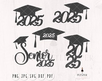 Senior 2025 svg, Class of 2025 svg, Graduation svg, Senior svg, Congrats grad svg, Graduation cake topper svg, Graduation decor