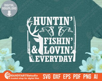 Free Free 334 Hunting Fishing And Loving Everyday Svg SVG PNG EPS DXF File