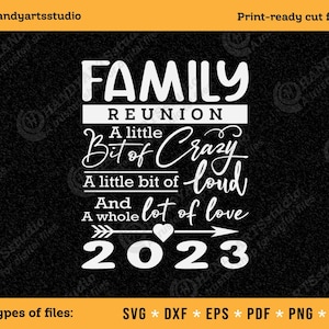 Archivo de corte listo para imprimir svg de reunión familiar 2023, cita familiar svg, diseño de camiseta de amor familiar png