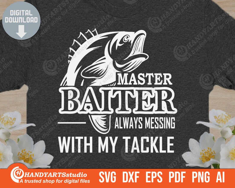 Download Master baiter always messing with my tackle svg file ...