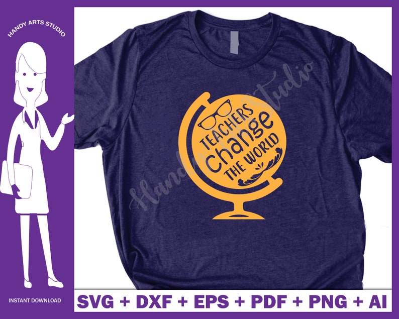 Free Free Teachers Change The World Svg 780 SVG PNG EPS DXF File