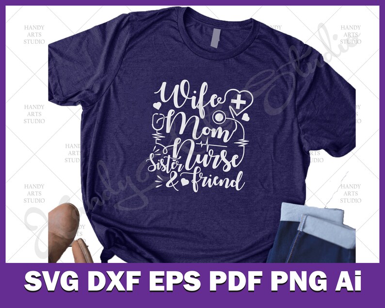 Download Wife mom nurse sister and friend svg cutting file nurse ...