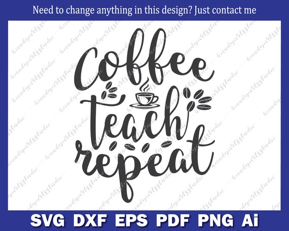 Download Coffee Zoom Repeat Svg Teacher Life Svg Files For Cricut Quarantine Svg Coffee Vector Design Work From Home Svg Zoom Life Svg Clip Art Art Collectibles Delage Com Br