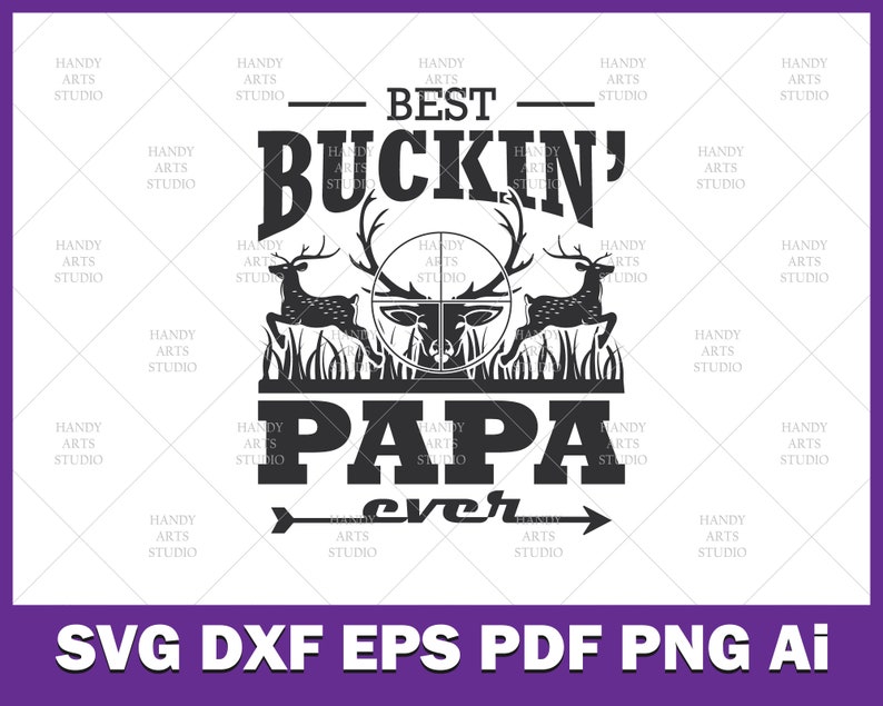 Free Free Best Buckin Papa Ever Svg 21 SVG PNG EPS DXF File