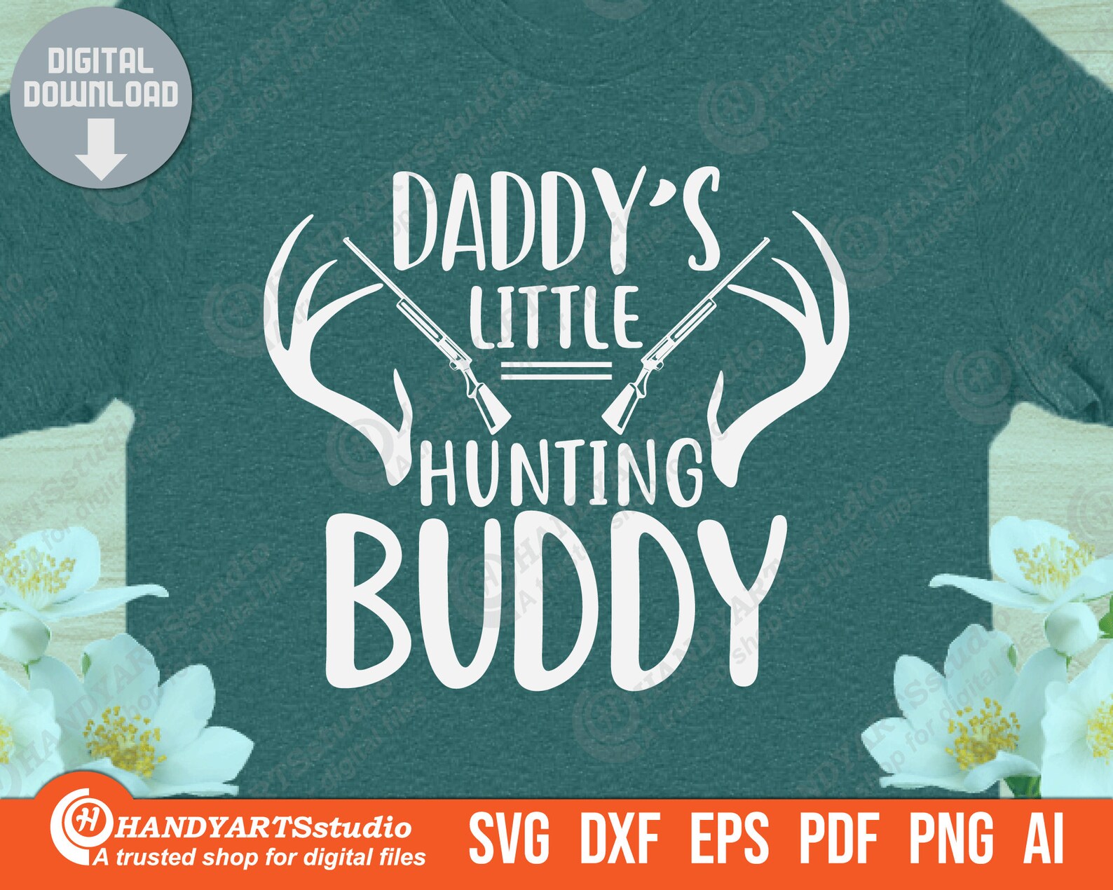 Daddy's Little Hunting Buddy Svg Cutting File Hunting Dad Etsy