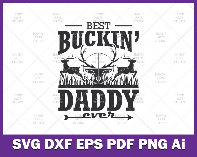 Free Free 316 Best Bucking Dad Ever Svg SVG PNG EPS DXF File
