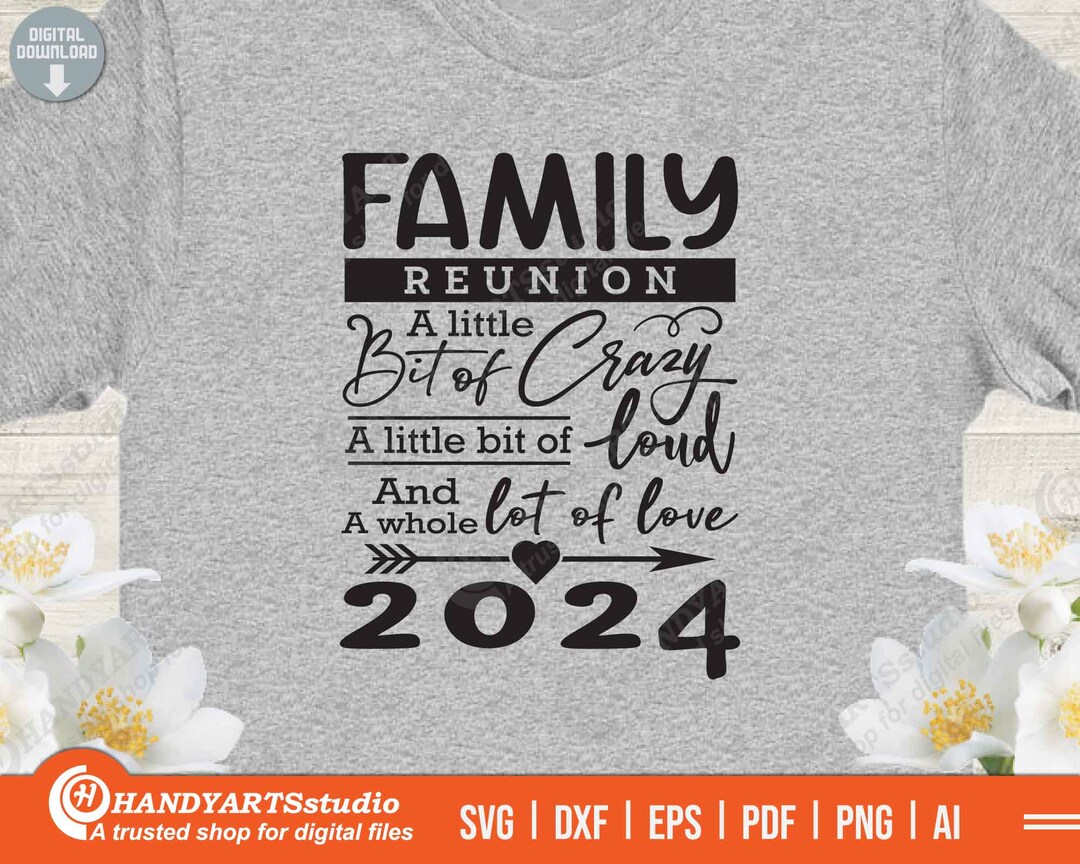 Family Reunion 2024 Svg Printready Cut File, Family Quote Svg, Family